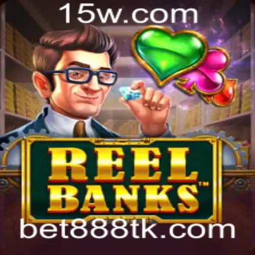 Descubra o Emocionante Mundo de ReelBanks com bet888